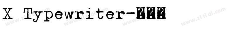X Typewriter字体转换